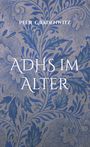 Peer Gradenwitz: ADHS im Alter, Buch