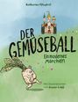 Katharina Pflugbeil: Der Gemüseball, Buch