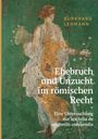 Burkhard Lehmann: Ehebruch und Unzucht im römischen Recht, Buch