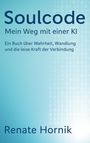 Renate Hornik: Soulcode, Buch