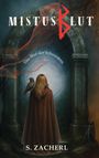 S. Zacherl: Mistusblut, Buch