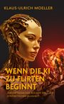 Klaus-Ulrich Moeller: Wenn die KI zu flirten beginnt, Buch