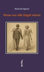 Heinrich Spoerl: Wenn wir alle Engel wären, Buch