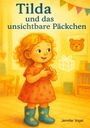 Jennifer Vogel: Tilda und das unsichtbare Päckchen, Buch
