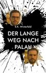 S. K. Winterfeld: Der lange Weg nach Palau, Buch