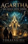 "Agartha: Das Reich ohne Sonne - Eine leuchtende Figur und zwei Personen in einer unterirdischen, mystischen Landschaft."