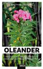 Matthias Greuling: Oleander - König des Südens, Buch