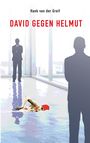 Hank van der Greif: David gegen Helmut, Buch