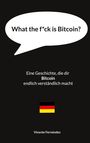 Vicente Fernández: What the f*ck is Bitcoin?, Buch