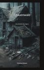 Christian Schantz: Grauenwald, Buch