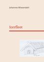 Johannes Wiesendahl: Icerfleot, Buch