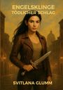 Svitlana Glumm: Engelsklinge, Buch