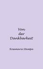 Rosemarie Stampa: Von der Dankbarkeit, Buch
