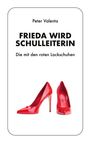 Peter Valenta: Frieda wird Schulleiterin, Buch