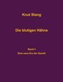Knut Stang: Die blutigen Hähne, Band 3: Eine neue Ära der Gewalt, Buch