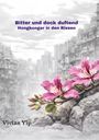 "Bitter und dock duftend. Hongkonger in den Rissen. Vivian Yip." Illustration: Stadtansicht, zwei rosa Blumen im Vordergrund.