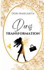 Dori Margarita: Doris Transformation, Buch