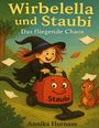 Annika Hurnaus: Wirbelella und Staubi, Buch