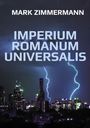 Mark Zimmermann: Imperium Romanum Universalis, Buch