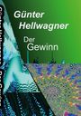 Günter Hellwagner: Der Gewinn, Buch