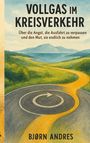 Bjørn Andres: Vollgas im Kreisverkehr, Buch