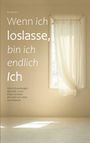 Rini Burg: Wenn ich loslasse, bin ich endlich Ich, Buch