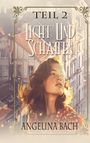 Angelina Bach: Licht und Schatten - Teil 2, Buch