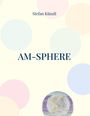 Stefan Künzli: aM-Sphere, Buch