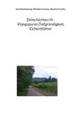 Gerd Steinkoenig: Zeitschichten III - Klangspuren,Tiefgründigkeit, Eichenblätter, Buch