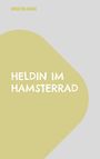 Kristin Hogk: Heldin im Hamsterrad, Buch