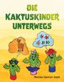 Monika Spencer-Goeb: Die Kaktuskinder unterwegs, Buch