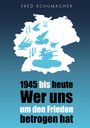 Fred Schumacher: 1945 bis heute, Buch