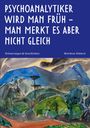 Oben der Titel: "Psychoanalytiker wird man früh – man merkt es aber nicht gleich". Darunter eine Landschaftsillustration.
