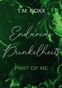 Text: "T.M. Foxx", "Endarias Dunkelheit", "Part of me". Grüner Hintergrund mit neblig-elektrischen Mustern.