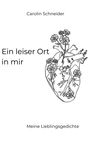 Carolin Schneider: Ein leiser Ort in mir, Buch
