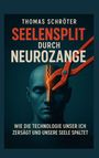 „SEELENSPLIT DURCH NEUROZANGE“ Visualisierung: Kopf mit Zange, die den Kopf spaltet.