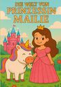 Damaris Trompell: Die Welt von Prinzessin Mailie, Buch