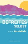 Carmen Melia Hinz: Befreites Selbst, Buch
