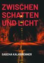 Sascha Kalkbrenner: Zwischen Schatten und Licht, Buch