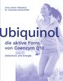 Anne-Katrin Pflästerer: Ubiquinol: die aktive Form von Coenzym Q10, Buch