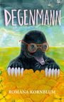 Romana Kornblum: Degenmann, Buch