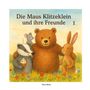 Petra Wuitz: Die Maus Klitzeklein und ihre Freunde, Buch