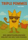Fabian Gniffke: Triple Pommes, Buch