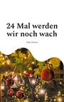 Silke Förster: 24 Mal werden wir noch wach, Buch