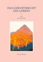 Christian Rebosch: Das Geburtsrecht des Lebens, Buch