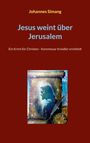 Johannes Simang: Jesus weint über Jerusalem, Buch