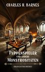 Charles H. Barnes: Puppenspieler und andere Monstrositäten (6), Buch