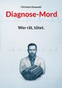 Christian Ossowski: Diagnose-Mord, Buch