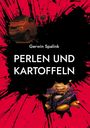 Gerwin Spalink: Perlen und Kartoffeln, Buch