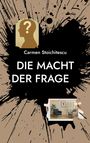 Carmen Stoichitescu: Die Macht der Frage, Buch